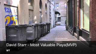 David Starr - Most Valuable Playa