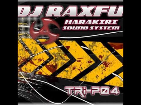 harakiri sound sytem - dj raxfu  for release vinyl tri p04