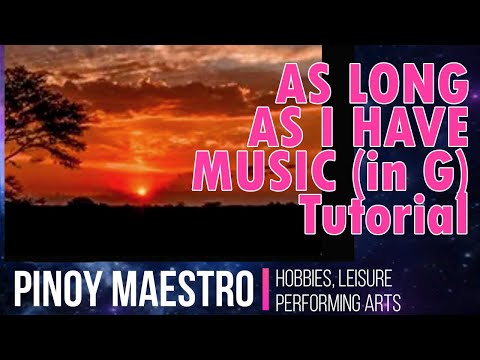 AS LONG AS I HAVE MUSIC (in G) Learning Tracks and Accompaniment