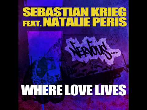 Sebastian Krieg feat. Natalie Peris - Where Love Lives (Dub Mix) / Nervous Records