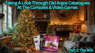 Taking A Look Through Old Argos Catalogues At The Consoles & Video Games - Part 2: The 90s