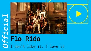 Flo Rida – I Don&#39;t Like it, I Love it feat. Robin Thicke [Official Video]