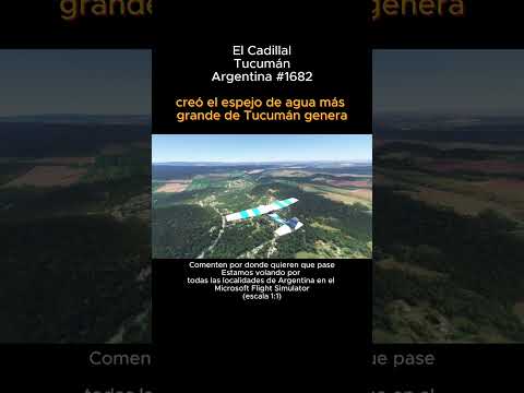 El Cadillal, Tucumán desde el Microsoft Flight Simulator #elcadillal #tucuman #argentina #msfs2024