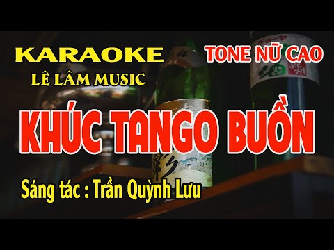 Karaoke Khúc Tango Buồn Tone Nữ Cao ( Cm ) Lê Lâm Music