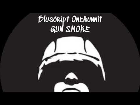 Bluscript OneHunnit - Gun Smoke