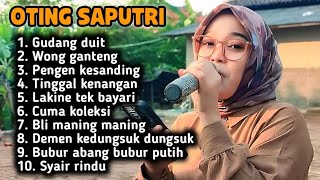 Download lagu FULL ALBUM TERBARU 2026 OTING SAPUTRI GUDANG DUIT - WONG GANTENG - PENGEN KESANDING mp3