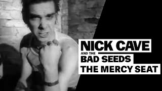 Nick Cave & The Bad Seeds - The Mercy Seat video