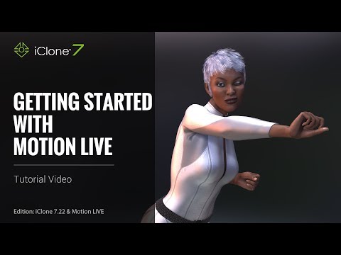 iClone 7.22 Tutorial - Getting Started with Motion LIVE
