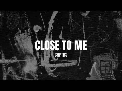 Close To Me