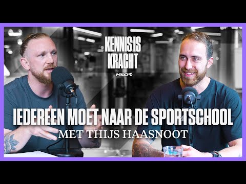 Kennis = kracht podcast aflevering #52 ‘Iedereen moet naar de sportschool’ met Thijs Haasnoot