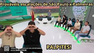DEBATE: SÃO PAULO E PALMEIRAS JOGAM AMANHÃ COM MUITA POLÊMICA NO RETROVISOR + PALPITES