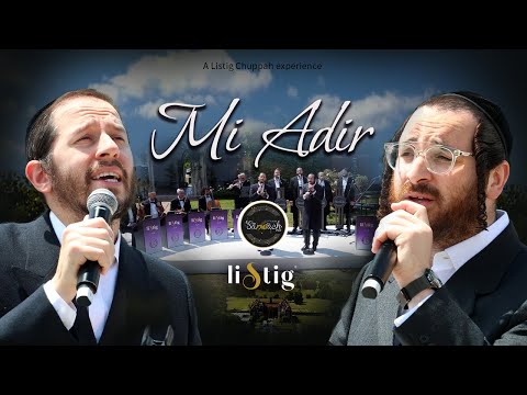 Mi Adir - Shloime Gertner & Buchy Gluck | A Listig Chuppah experience