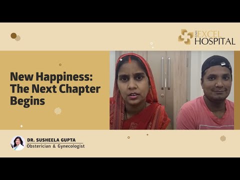 New Happiness : The Next Chapter Begins | Dr Susheela Gupta, Gynecologist at Excel Hospital