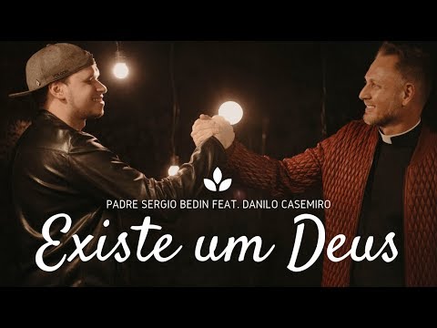 Padre Sergio Bedin Feat. Danilo Casemiro - Existe um Deus
