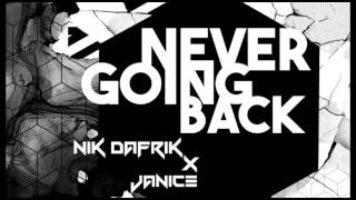 Never Going Back - Nik DaFrik x @janicenow