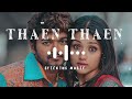 Thaen-Thaen-Thaen - Remix Song - Slowly and Reverb Version - Vijay & Trisha Melody Song