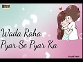 Wada Rha Payar Se Payar Ka Old Whatsapp Status