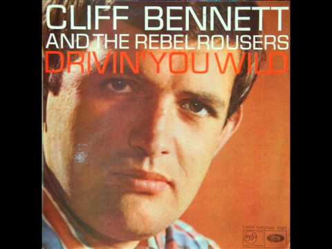 Cliff Bennett and The Rebel Rousers - I'll take you home