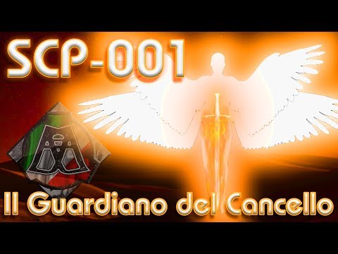 💀SCP-001 "Il guardiano del Cancello💀 [ITA]