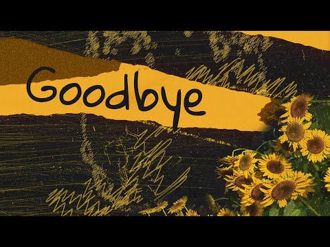 Video thumbnail for Goodbye