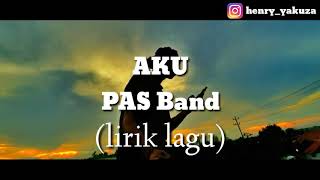 Download lagu AKU - PAS Band || lirik lagu mp3