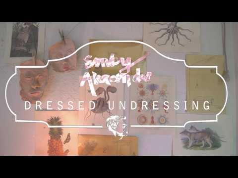 Emby Alexander - 'Dressed Undressing' (Official Video)
