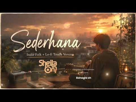 Sederhana (Indie Folk + Lo-fi Version) &mdash; Sheila On 7 | Lebih Tenang, Lebih Ngena