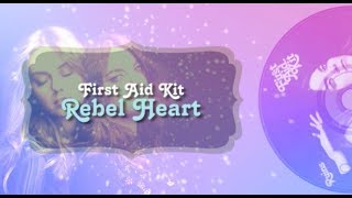 First Aid Kit - Rebel Heart (Lyrics)