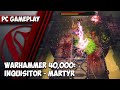 Warhammer 40,000: Inquisitor - Martyr Gameplay PC | 1440p HD | Max Settings