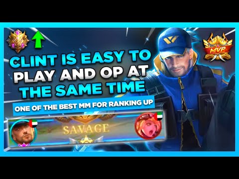 Clint Is One Of The Most Easiest Hero To Play And OP At The Same Time! - MLBB