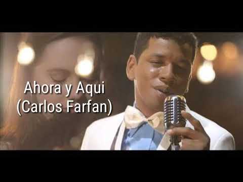 Ahora y Aquí(Carlos Farfan) letra