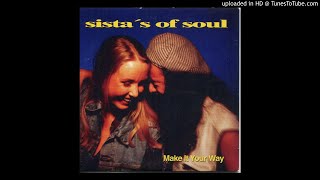Sista's Of Soul - Make It Your Way - | Piano | Hip - House |