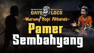 Download lagu PAMER SEMBAHYANG LUPA berSYUKUR ‼️ #wejangan #mistis #gatoloco Warung Kopi Akhirat mp3 Download lagu PAMER SEMBAHYANG LUPA berSYUKUR ‼️ #wejangan #mistis #gatoloco Warung Kopi Akhirat mp3