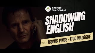 Shadowing English with Movie: Taken- 'I don't know who you are, I don't know what you want...'