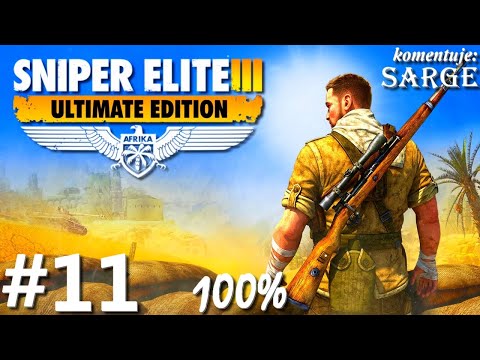 Zagrajmy w Sniper Elite 3: Afrika PL (100%) odc. 11 - Przełęcz Kasserine