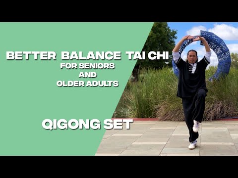 Better Balance Tai Chi (for Seniors and Older Adults) - Qigong Set