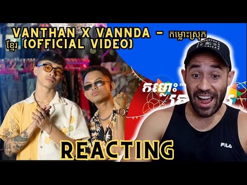 First time seeing Vanthan x VannDa - កម្លោះស្រុកខ្មែរ (Official Video)