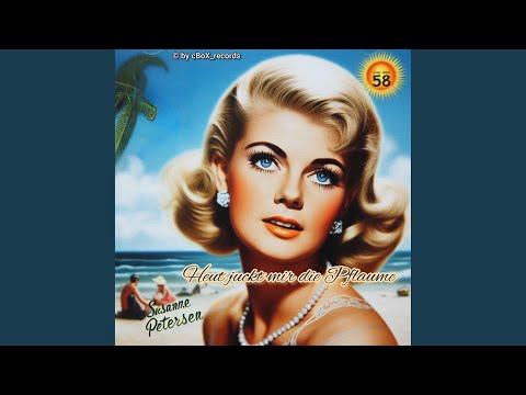 Heut juckt mir die Pflaume (feat. Susanne Petersen)