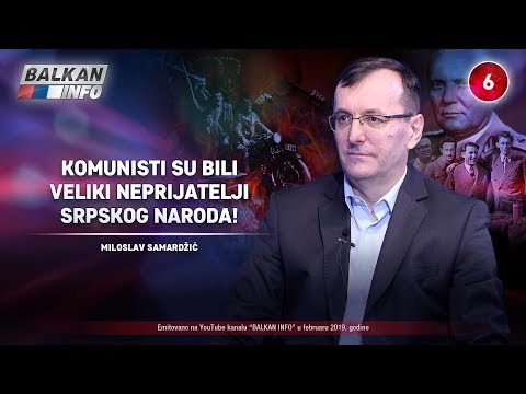 INTERVJU: Miloslav Samardžić - Komunisti su bili veliki neprijatelji srpskog naroda! (17.2.2019)