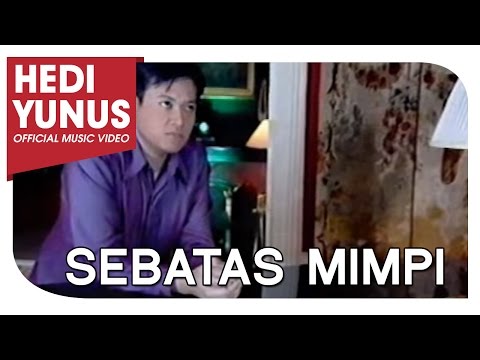 HEDI YUNUS - SEBATAS MIMPI (Official Music Video)