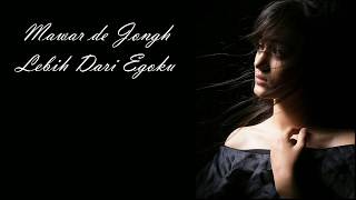 Download lagu Mawar de Jongh - Lebih Dari Egoku (Lirik) mp3