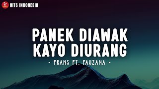 Download lagu Frans Ft. Fauzana - Panek Diawak Kayo Diurang (Lirik Lagu) mp3