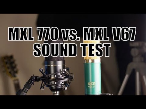 MXL 770 vs. MXL V67G Sound Test