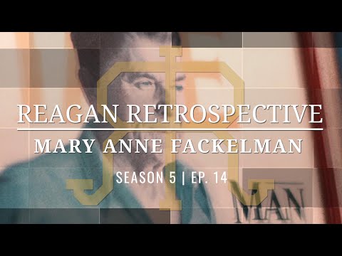 Reagan Retrospective (Season 5) Ep 14 – Mary Anne Fackelman