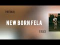 Bella Shmurda - New Born Fela [lyrics]