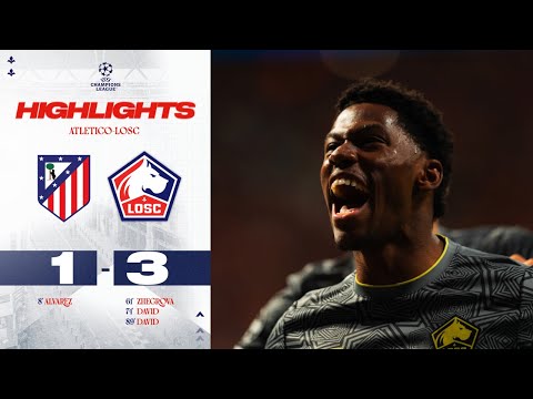 HIGHLIGHTS I Après le Real, le LOSC bat l'Atletico de Madrid (1-3) 💥