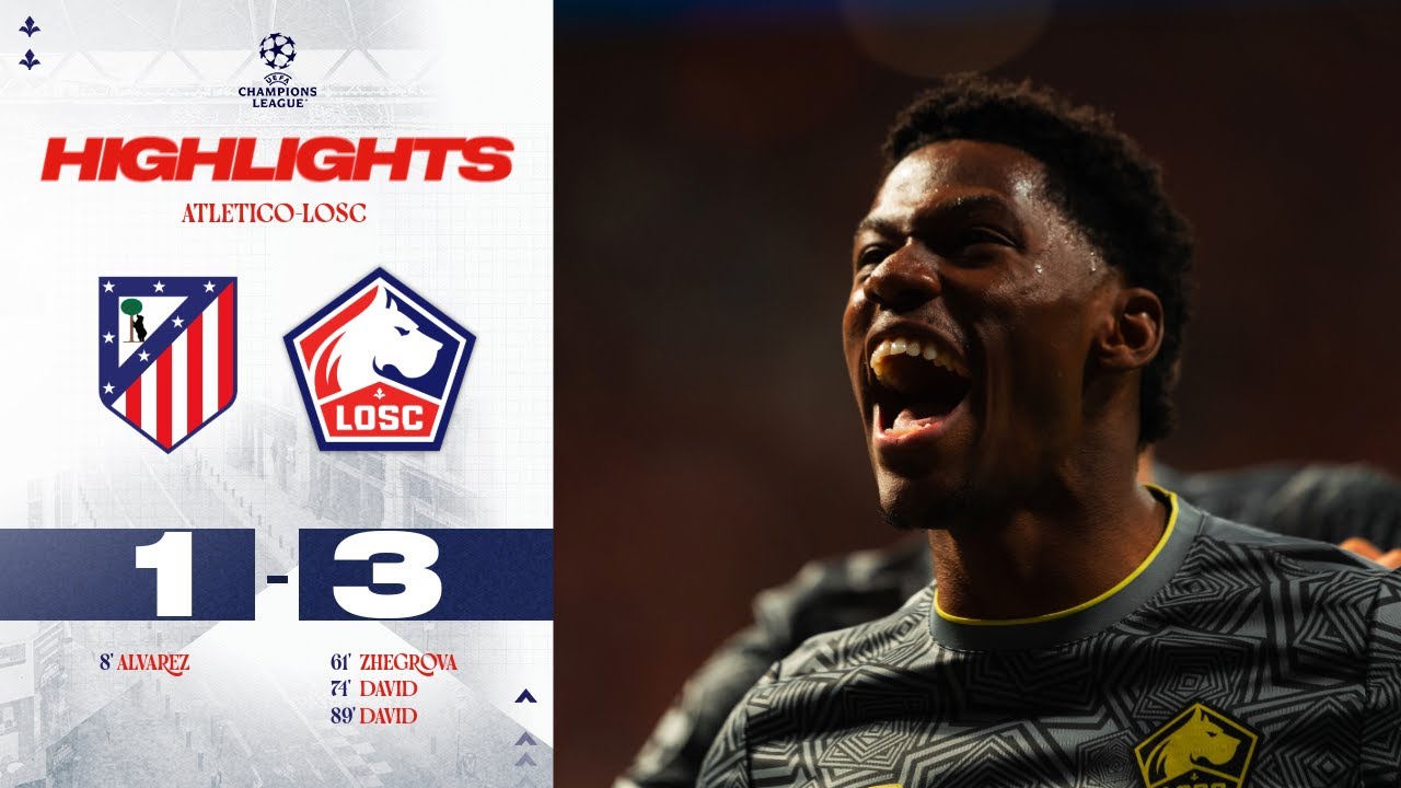 HIGHLIGHTS I Après le Real, le LOSC bat l'Atletico de Madrid (1-3) 💥