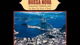 Groovy Samba - Cannonball Adderley & The Bossa Rio Sextet Featuring Sergio Mendes