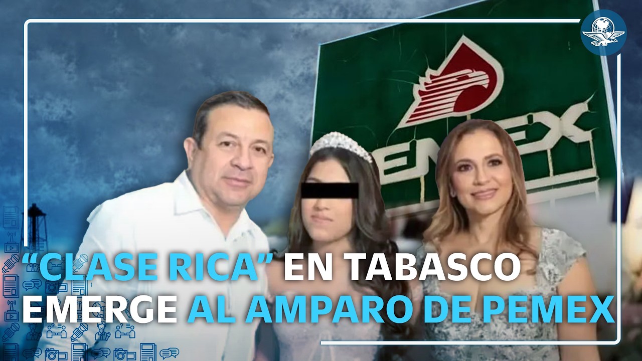 Florece clase alta en Tabasco al amparo de Pemex #EnPortada