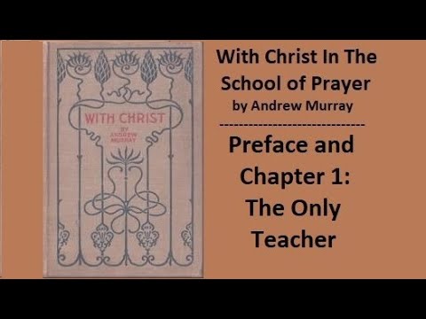 01 With Christ In The School Of Prayer - Andrew Murray